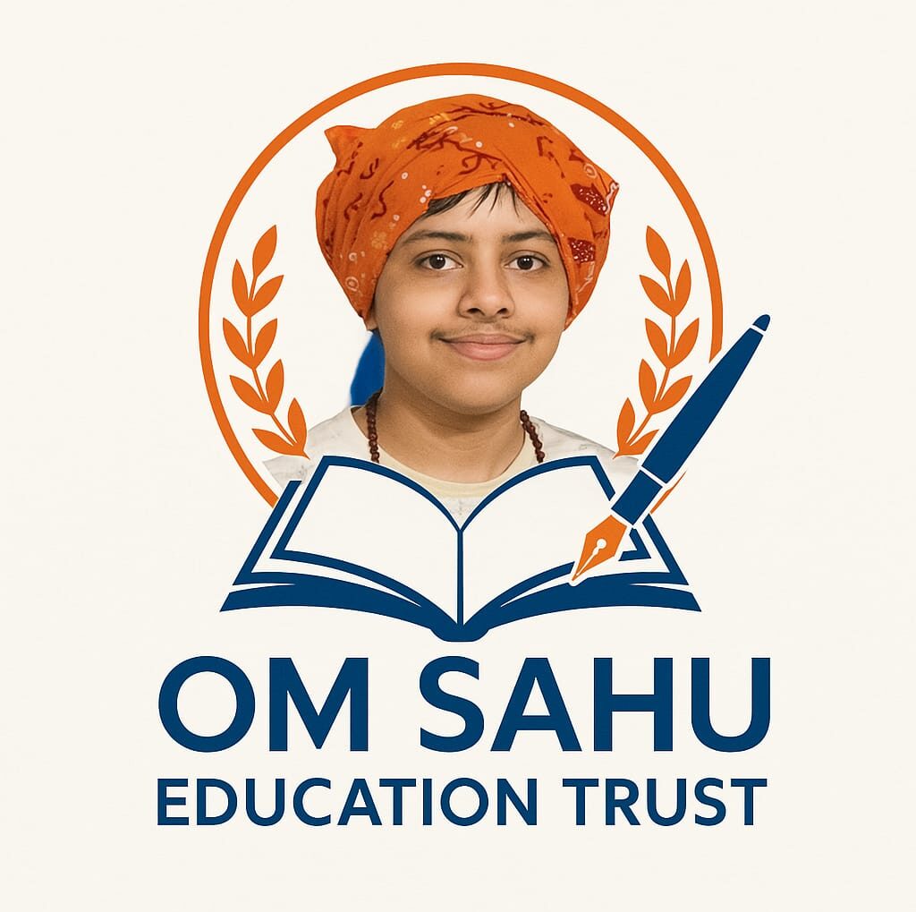 OM SAHU EDUCATIONAL TRUST